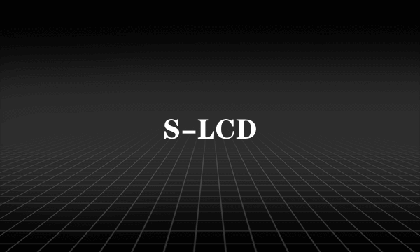 S-LCD