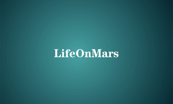 LifeOnMars