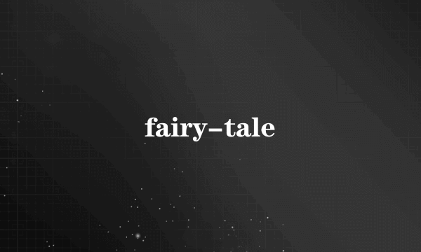 fairy-tale