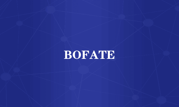 BOFATE