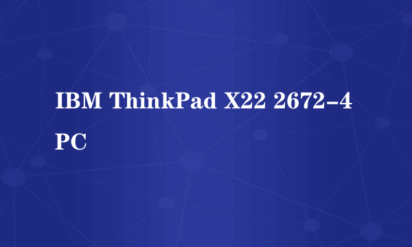 IBM ThinkPad X22 2672-4PC