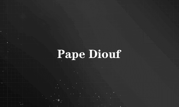 Pape Diouf