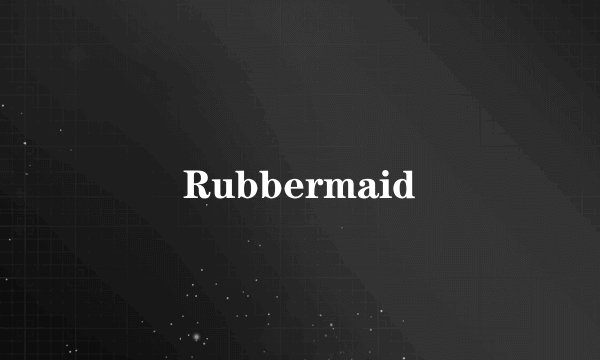 Rubbermaid