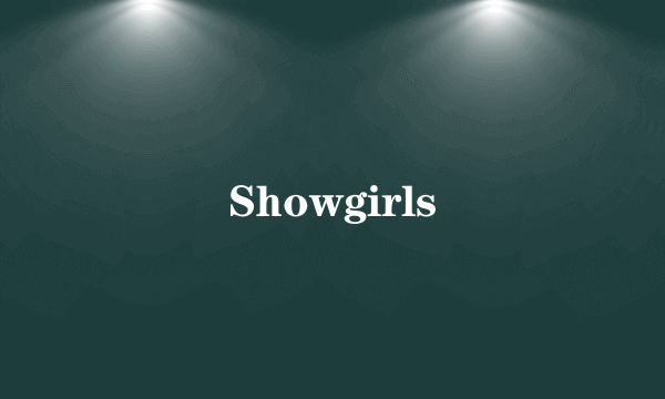 Showgirls