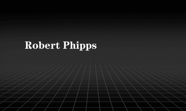 Robert Phipps