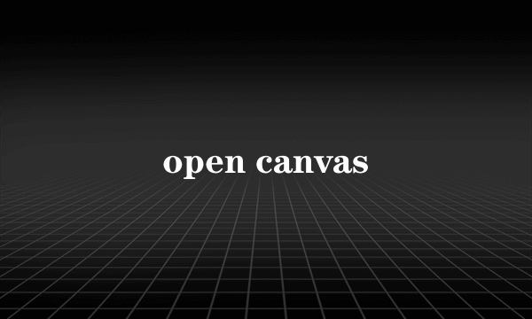 open canvas