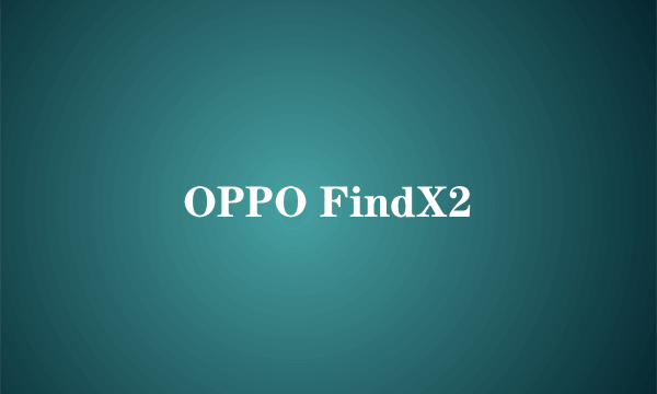 OPPO FindX2