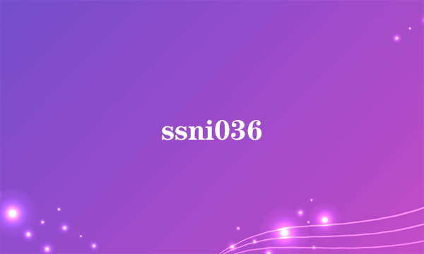 ssni036