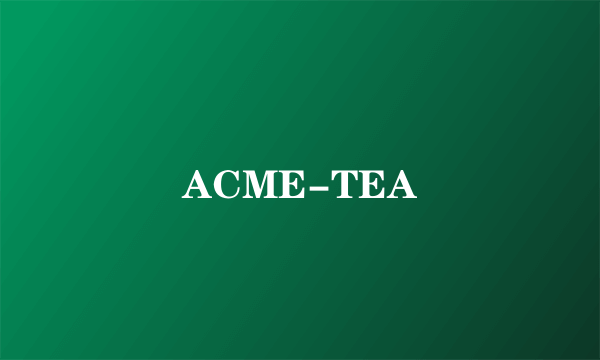 ACME-TEA