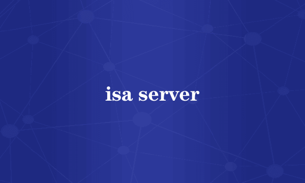 isa server