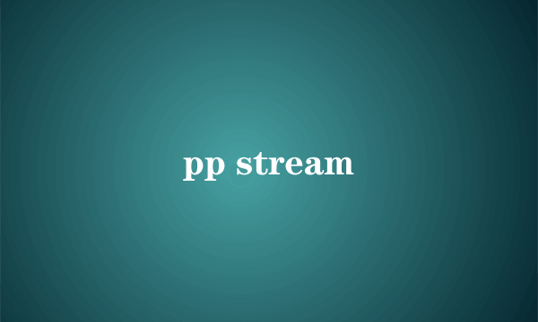 pp stream