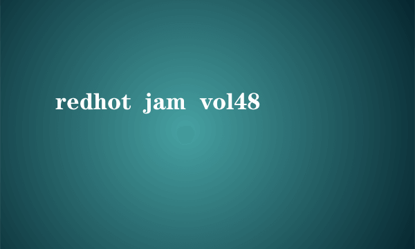 redhot  jam  vol48