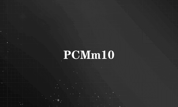 PCMm10