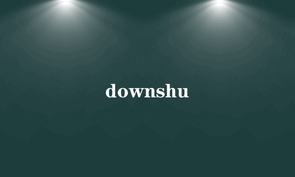 downshu