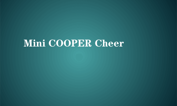 Mini COOPER Cheer