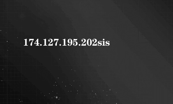 174.127.195.202sis