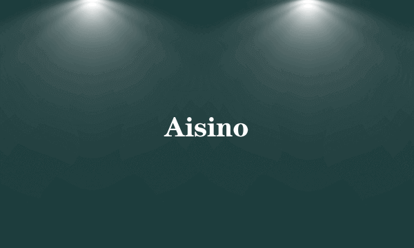 Aisino